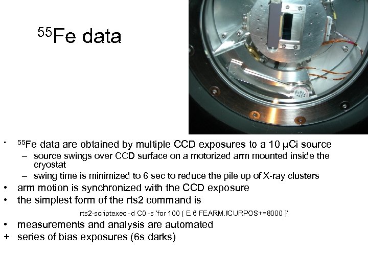 55 Fe • 55 Fe data are obtained by multiple CCD exposures to a
