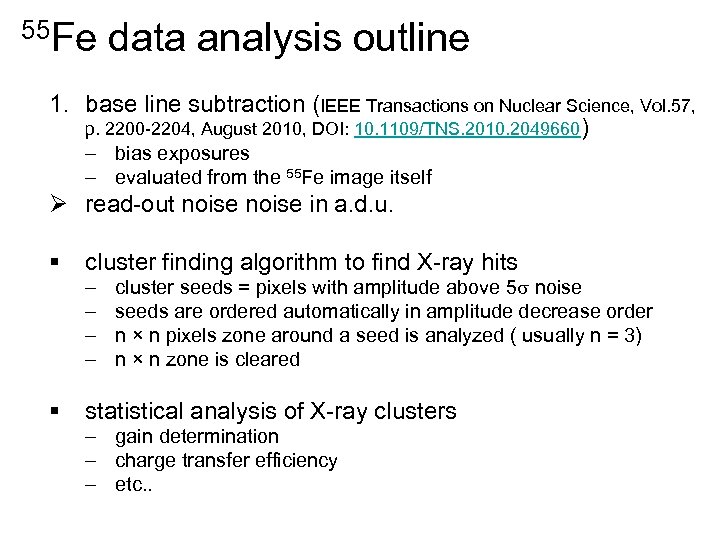 55 Fe data analysis outline 1. base line subtraction (IEEE Transactions on Nuclear Science,