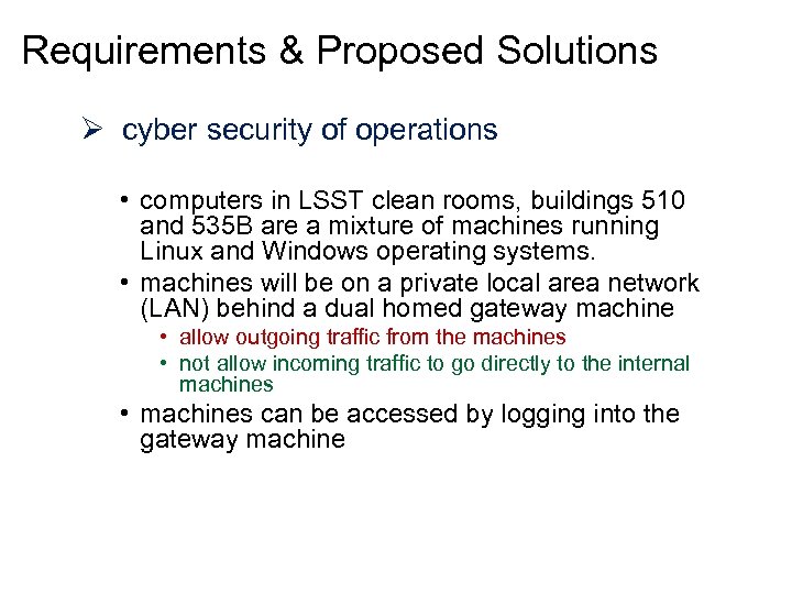 Requirements & Proposed Solutions Ø cyber security of operations • computers in LSST clean
