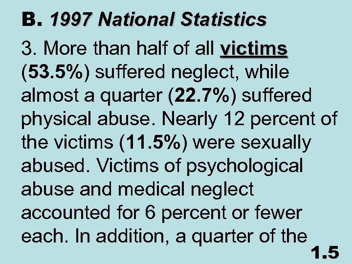 B. 1997 National Statistics 3. More than half of all victims (53. 5%) suffered