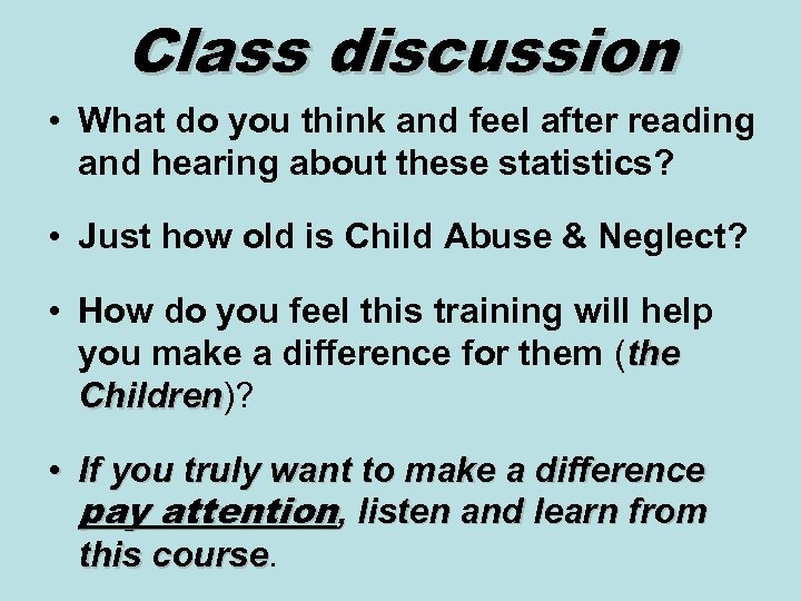 Class discussion • What do you think and feel after reading and hearing about