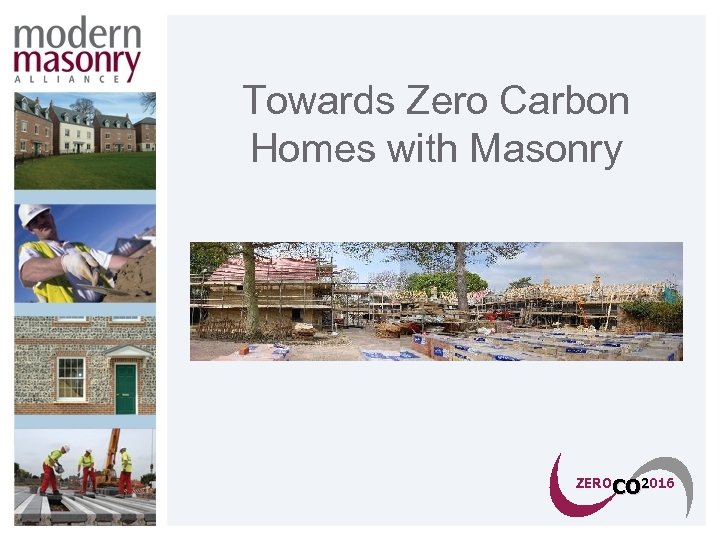 Towards Zero Carbon Homes with Masonry ZEROCO 2016 CO 
