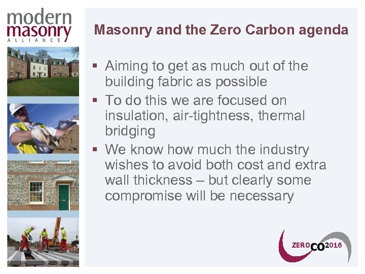 Masonry and the Zero Carbon agenda § Aiming to get as much out of