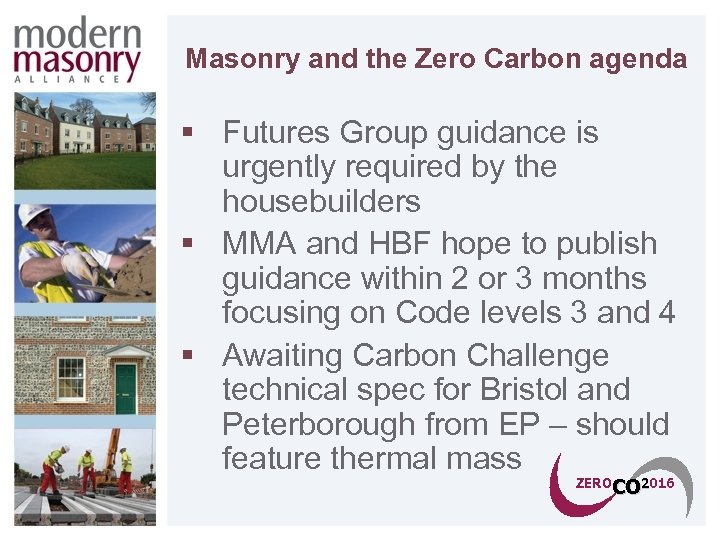Masonry and the Zero Carbon agenda § Futures Group guidance is urgently required by