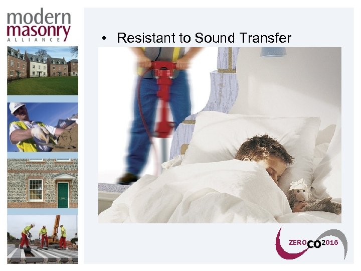  • Resistant to Sound Transfer ZEROCO 2016 CO 