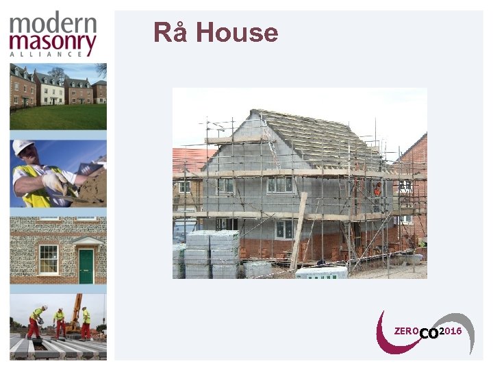 Rå House ZEROCO 2016 CO 