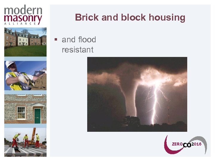 Brick and block housing § and flood resistant ZEROCO 2016 CO 