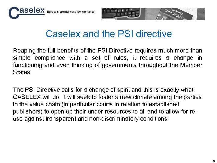 Caselex and the PSI directive Reaping the full benefits of the PSI Directive requires