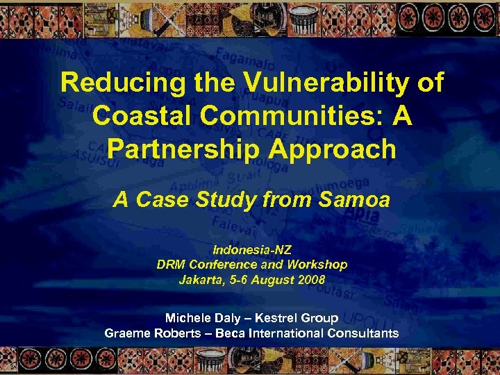 Reducing the Vulnerability of Coastal Communities: A Partnership Approach A Case Study from Samoa