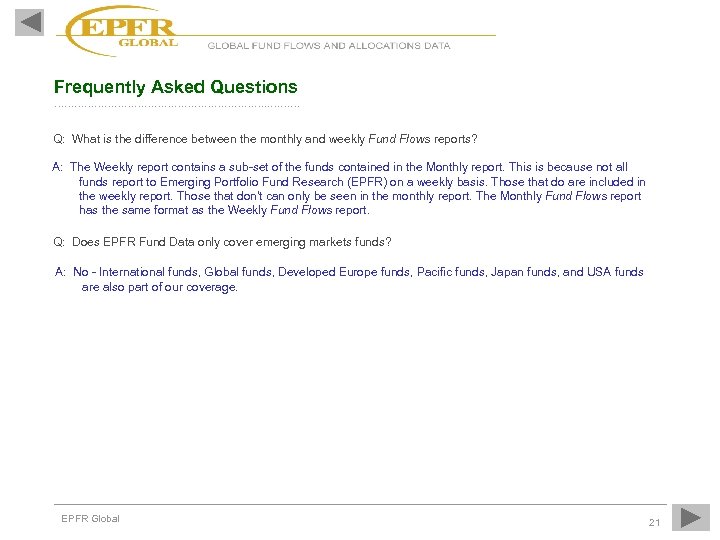 Frequently Asked Questions ……………………………. . ……… Q: What is the difference between the monthly