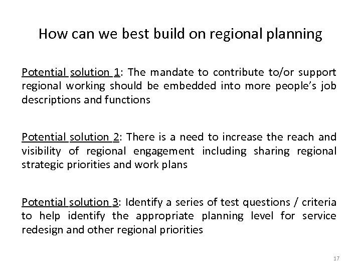 How can we best build on regional planning Potential solution 1: The mandate to
