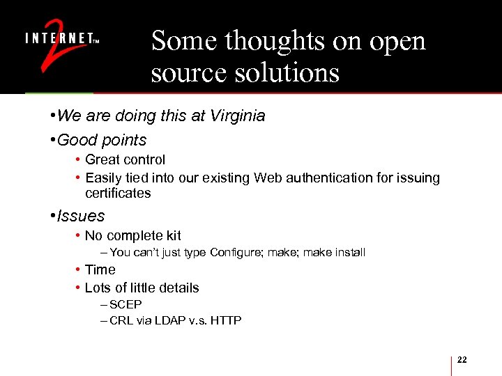 Some thoughts on open source solutions • We are doing this at Virginia •