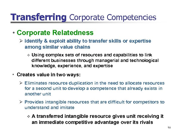 Transferring Corporate Competencies • Corporate Relatedness Ø identify & exploit ability to transfer skills