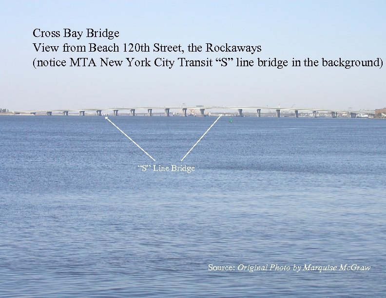 Cross Bay Bridge View from Beach 120 th Street, the Rockaways (notice MTA New
