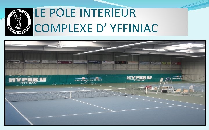 LE POLE INTERIEUR COMPLEXE D’ YFFINIAC 