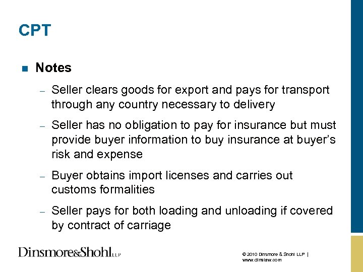 CPT n Notes – Seller clears goods for export and pays for transport through