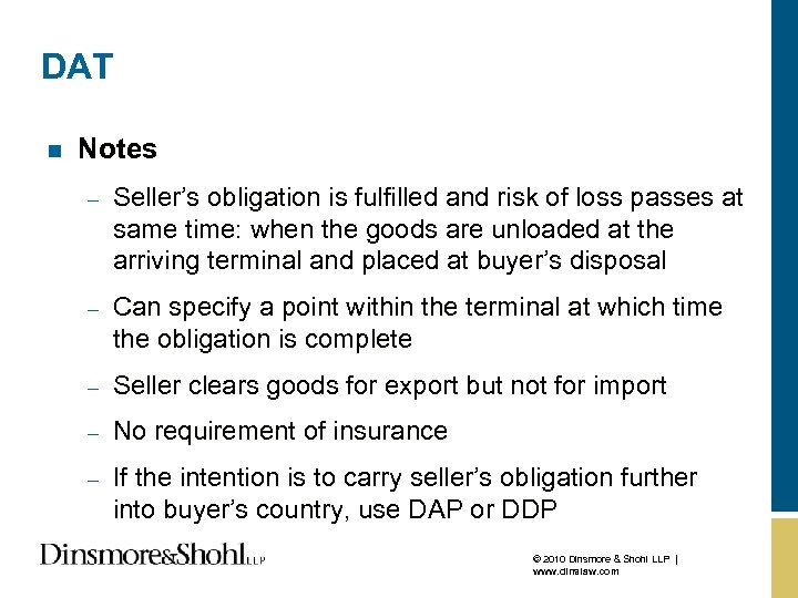 DAT n Notes – Seller’s obligation is fulfilled and risk of loss passes at
