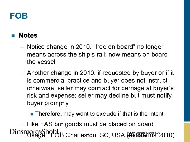 FOB n Notes – Notice change in 2010: “free on board” no longer means