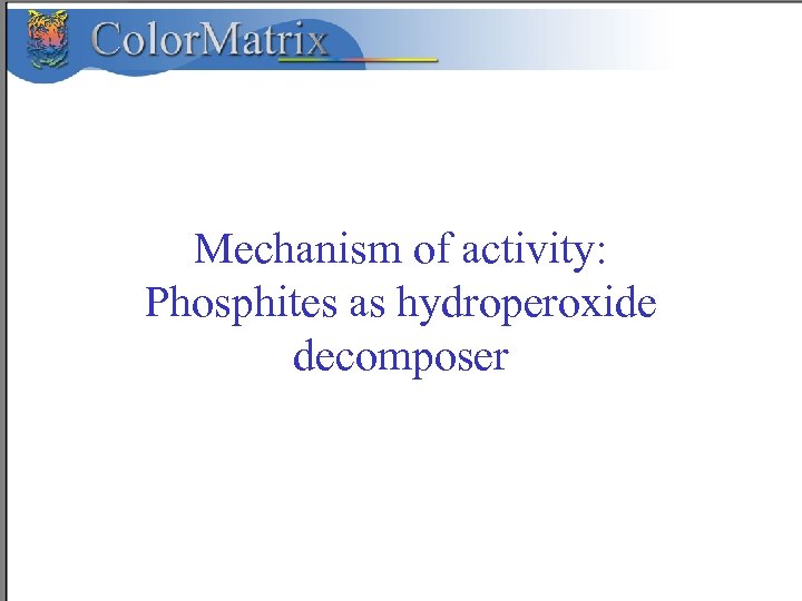 Mechanism of activity: Phosphites as hydroperoxide decomposer 