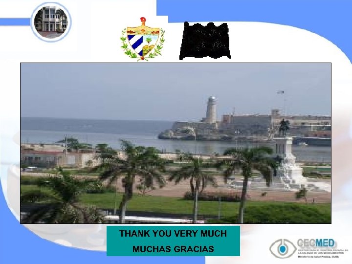 II Workshop on Medicines Regulation in the Caribbean Region THANK YOU VERY MUCH 15/03/2018