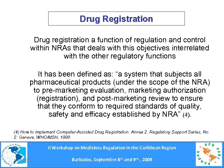 Drug Registration Drug registration a function of regulation and control within NRAs that deals