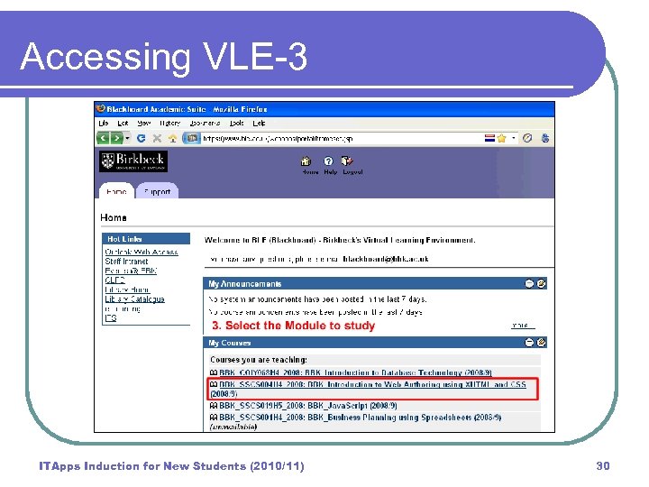 Accessing VLE-3 ITApps Induction for New Students (2010/11) 30 