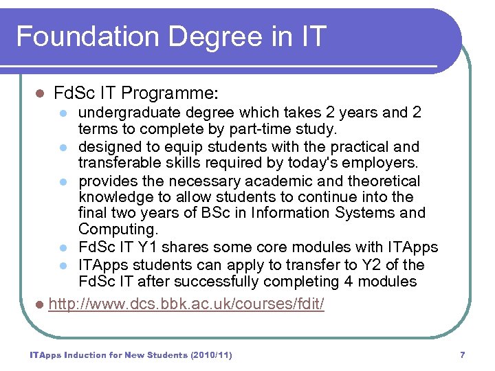 Foundation Degree in IT l Fd. Sc IT Programme: undergraduate degree which takes 2