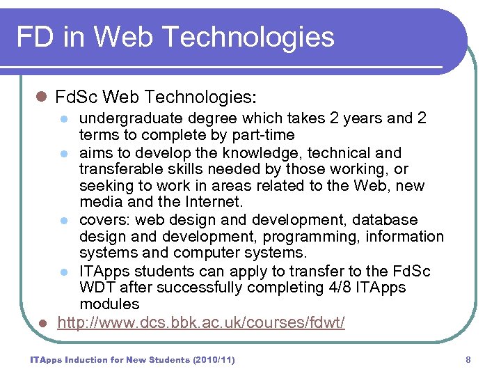 FD in Web Technologies l Fd. Sc Web Technologies: undergraduate degree which takes 2