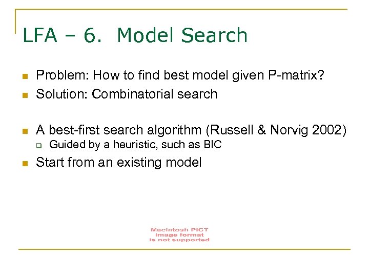 LFA – 6. Model Search n Problem: How to find best model given P-matrix?