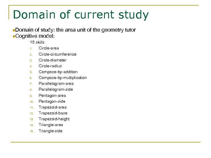 Domain of current study n. Domain of study: the area unit of the geometry