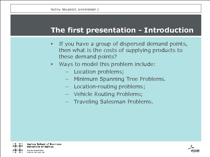 Nizhny Novgorod, presentation 1 The first presentation - Introduction § § If you have