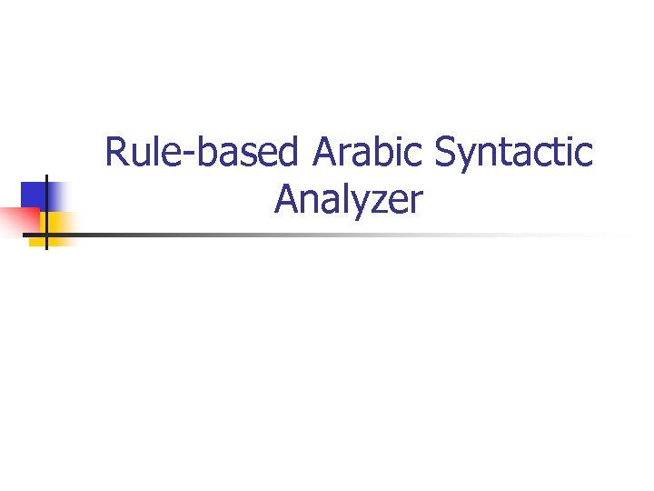 Rule-based Arabic Syntactic Analyzer 