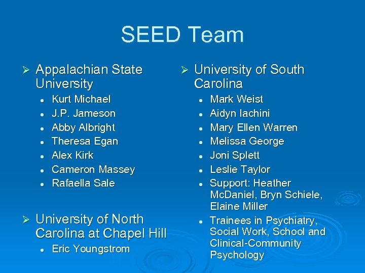 SEED Team Ø Appalachian State University l l l l Ø Kurt Michael J.