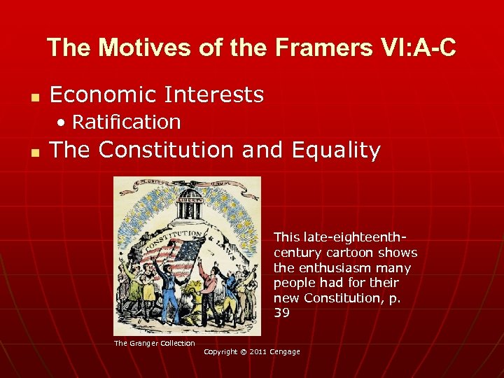 The Motives of the Framers VI: A-C n Economic Interests • Ratification n The