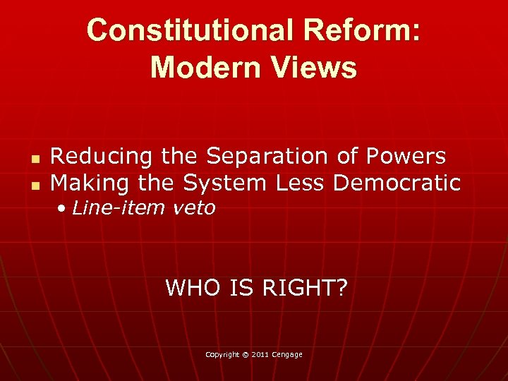 Constitutional Reform: Modern Views n n Reducing the Separation of Powers Making the System