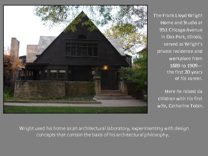 The Frank Lloyd Wright Home and Studio at 951 Chicago Avenue in Oak Park,