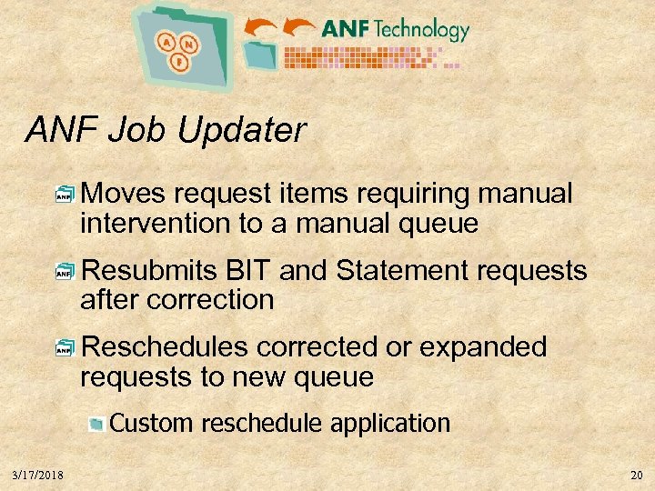 ANF Job Updater Moves request items requiring manual intervention to a manual queue Resubmits