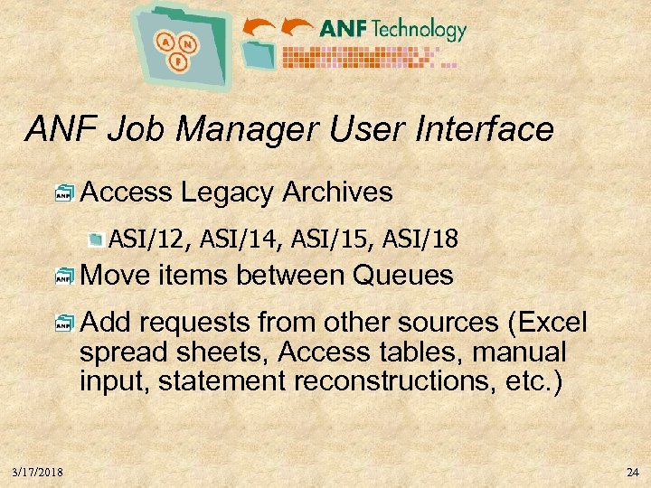 ANF Job Manager User Interface Access Legacy Archives ASI/12, ASI/14, ASI/15, ASI/18 Move items