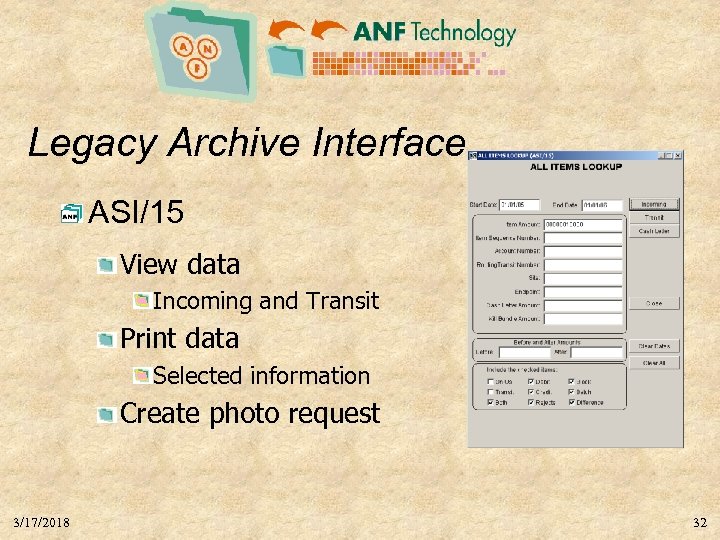 Legacy Archive Interface ASI/15 View data Incoming and Transit Print data Selected information Create