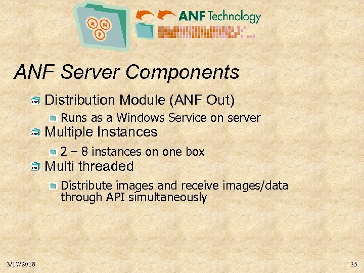 ANF Server Components Distribution Module (ANF Out) Runs as a Windows Service on server