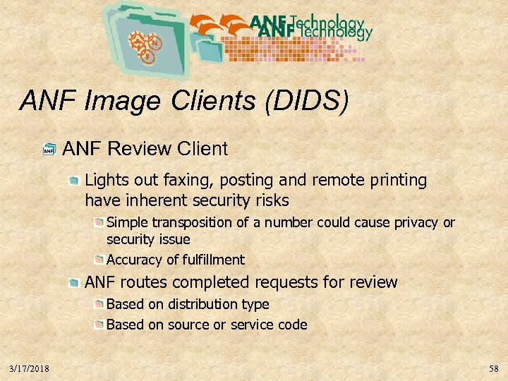 ANF Image Clients (DIDS) ANF Review Client Lights out faxing, posting and remote printing