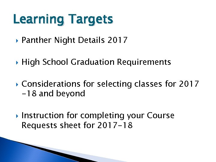 Learning Targets Panther Night Details 2017 High School Graduation Requirements Considerations for selecting classes