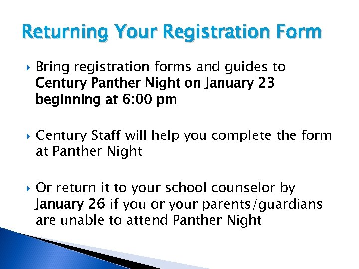 Returning Your Registration Form Bring registration forms and guides to Century Panther Night on