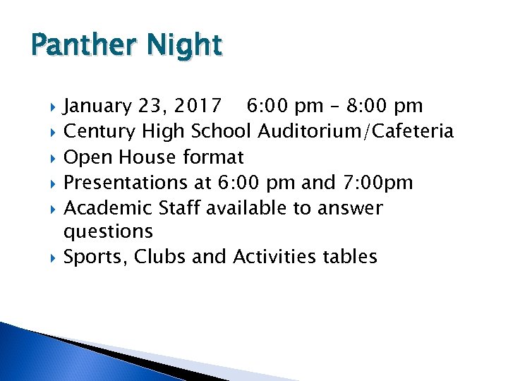 Panther Night January 23, 2017 6: 00 pm – 8: 00 pm Century High