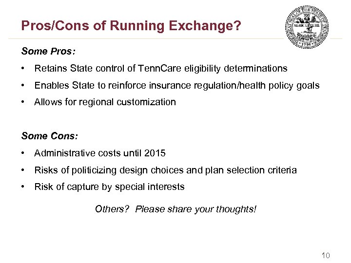 Pros/Cons of Running Exchange? Some Pros: • Retains State control of Tenn. Care eligibility