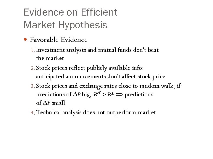 Evidence on Efficient Market Hypothesis Favorable Evidence 1. Investment analysts and mutual funds don't