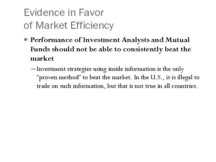 Evidence in Favor of Market Efficiency Performance of Investment Analysts and Mutual Funds should