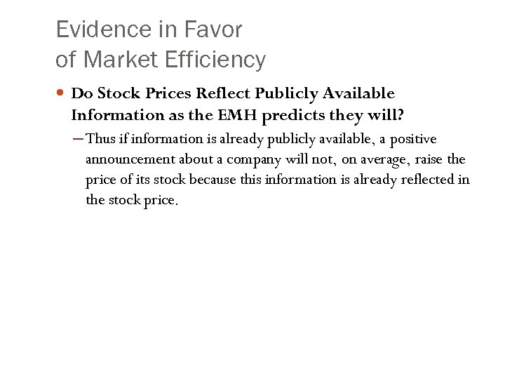 Evidence in Favor of Market Efficiency Do Stock Prices Reflect Publicly Available Information as