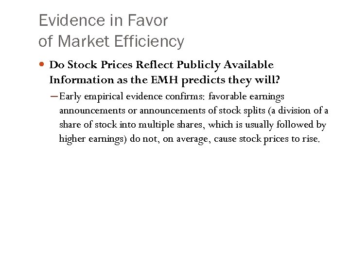 Evidence in Favor of Market Efficiency Do Stock Prices Reflect Publicly Available Information as