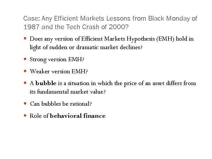 Case: Any Efficient Markets Lessons from Black Monday of 1987 and the Tech Crash